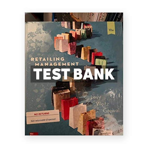 Retailing Management 10th edition Levy Test Bank