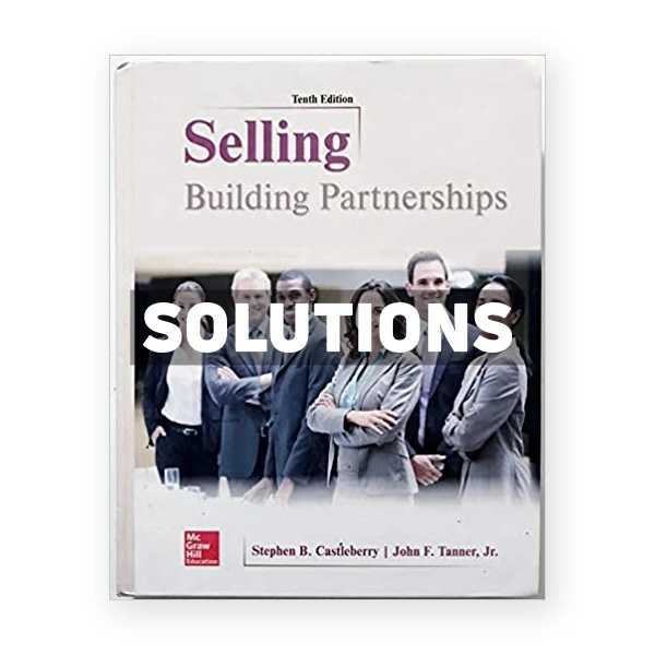 Selling Building Partnerships 10th edition Castleberry Solutions Manual