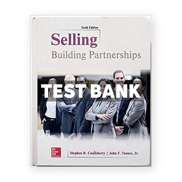 Selling Building Partnerships 10th edition Castleberry Test Bank