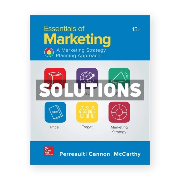 Essentials of Marketing A Marketing Strategy Planning Approach 15th edition Perreault Solutions Manual