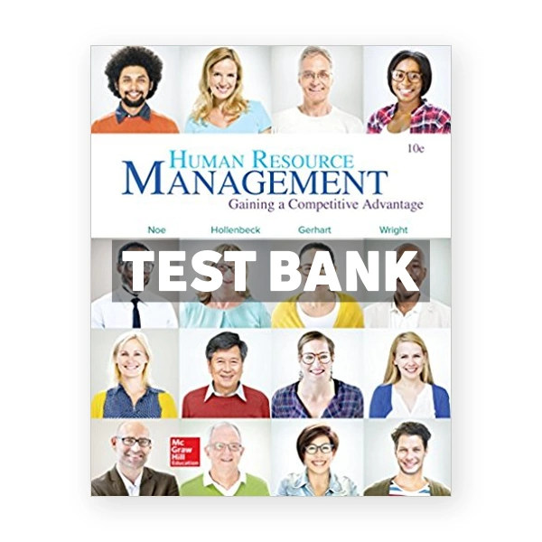 Human Resource Management Gaining A Competitive Advantage 10th edition Noe Test Bank