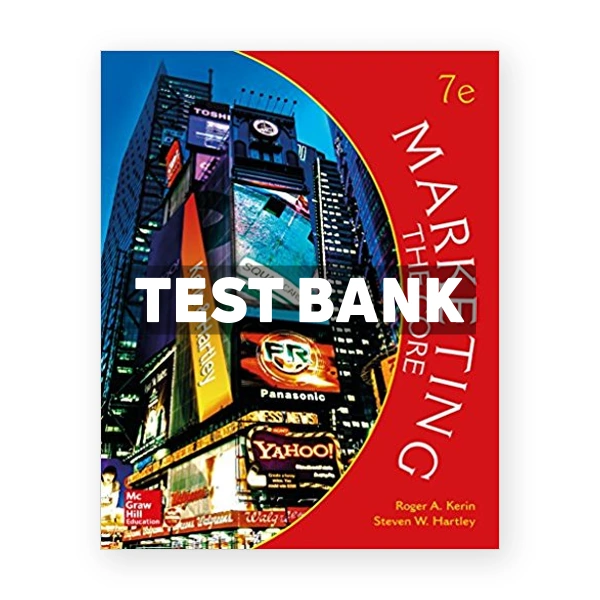 Marketing The Core 7th edition Kerin Test Bank