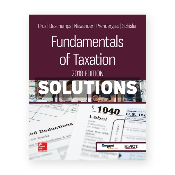 Fundamentals of Taxation 2018 Edition 11th edition Cruz Solutions Manual