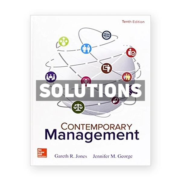 Contemporary Management 10th edition Jones Solutions Manual