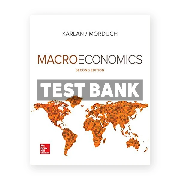 Macroeconomics 2nd edition Karlan Test Bank