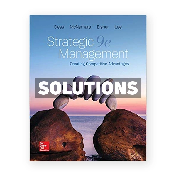 Strategic Management Text and Cases 9th edition Dess Solutions Manual