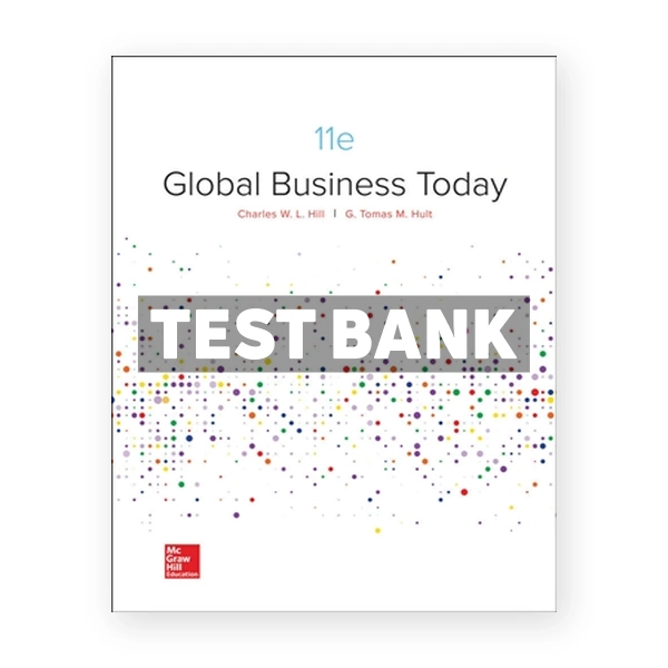 Global Business Today 11th edition Hill Test Bank