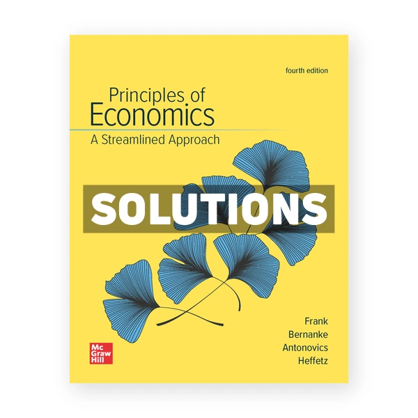Principles of Economics Streamlined Approach 4th edition Frank Solutions Manual