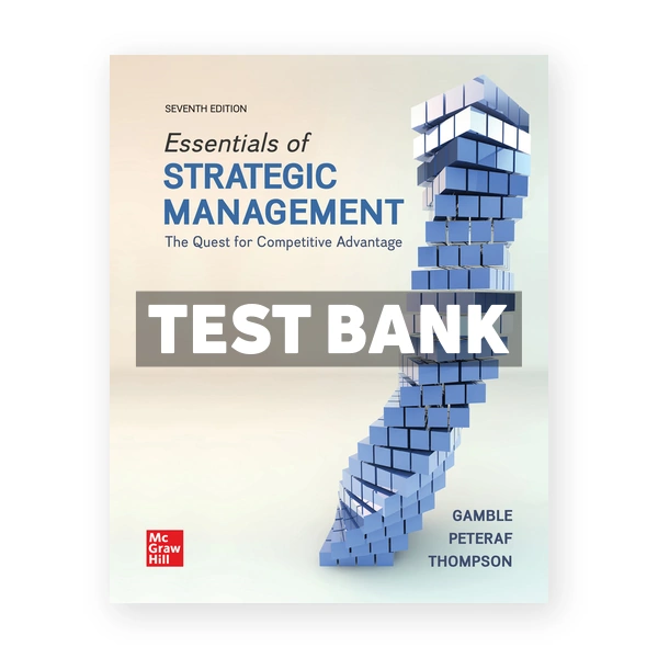 Essentials of Strategic Management 7th edition Gamble Test Bank