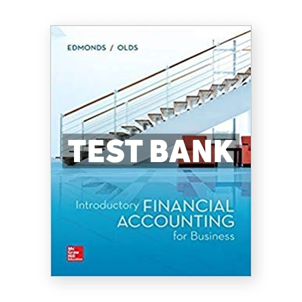 Introductory Financial Accounting for Business 1st edition Edmonds Test Bank