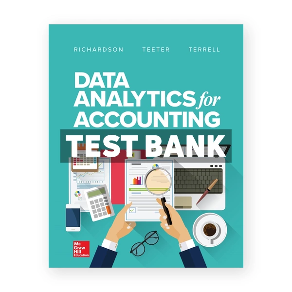 Data Analytics for Accounting 1st edition Richardson Test Bank
