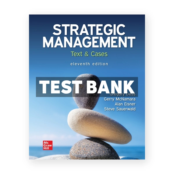 Strategic Management Text and Cases 11th edition Dess Test Bank