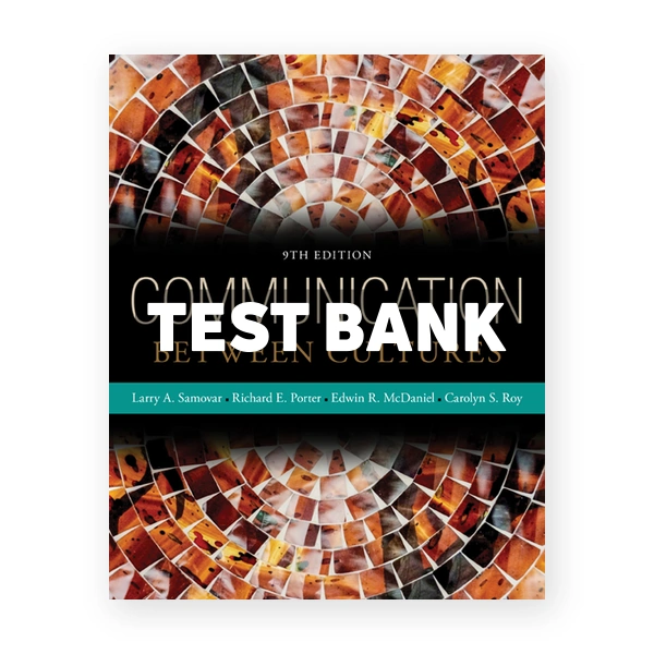 Communication Between Cultures 9th edition Samovar Test Bank
