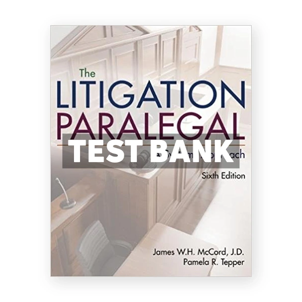 Litigation Paralegal A Systems Approach 6th edition McCord Test Bank