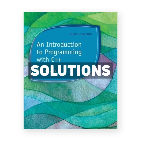 Introduction to Programming with C++ 4th edition Diane Zak Solutions Manual