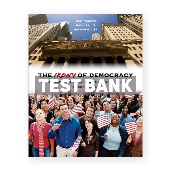 Irony of Democracy 17th edition Schubert Test Bank