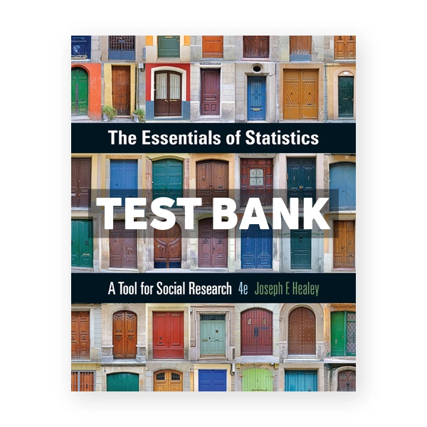 Essentials of Statistics 4th edition Healey Test Bank