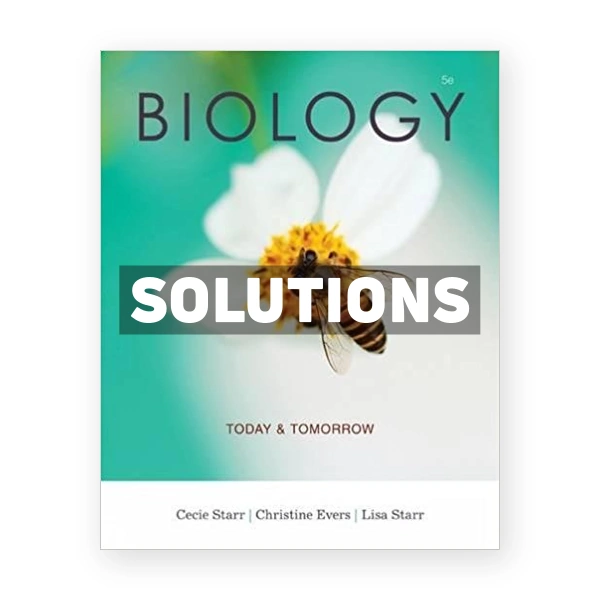 Biology Today and Tomorrow with Physiology 5th edition Starr Solutions Manual
