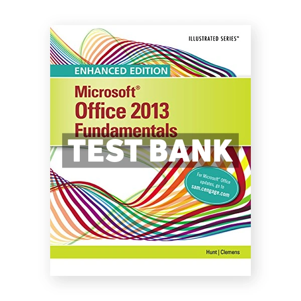 Enhanced Microsoft Office 2013 Illustrated Fundamentals 1st edition Hunt Test Bank