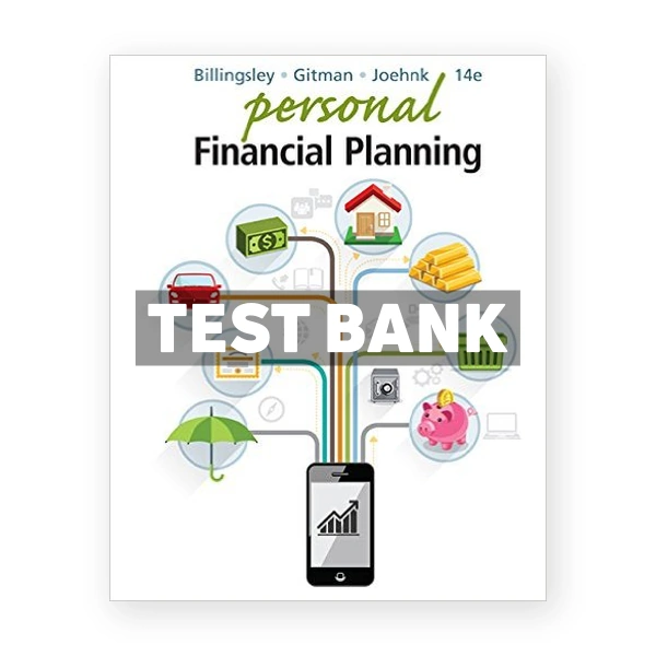 Personal Financial Planning 14th edition Billingsley Test Bank