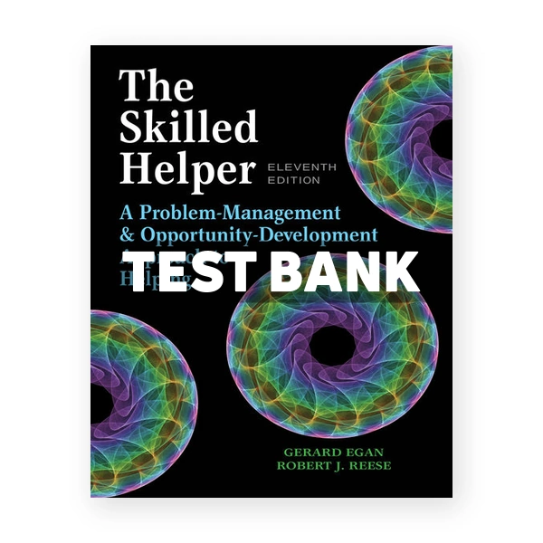 Skilled Helper 11th edition Egan Test Bank