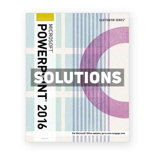 Illustrated Microsoft Office 365 and PowerPoint 2016 Introductory 1st edition Beskeen Solutions Manual