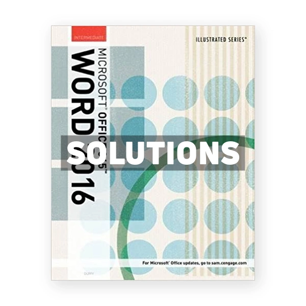 Illustrated Microsoft Office 365 and Word 2016 Intermediate 1st edition Duffy Solutions Manual