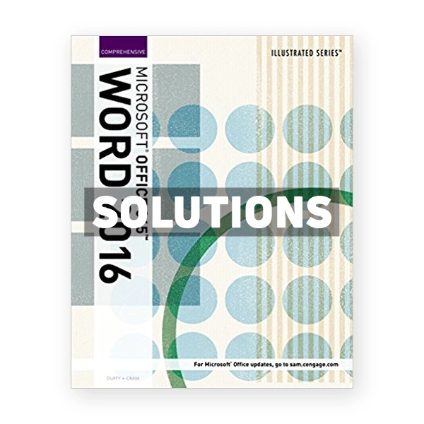 Illustrated Microsoft Office 365 and Word 2016 Comprehensive 1st edition Duffy Solutions Manual