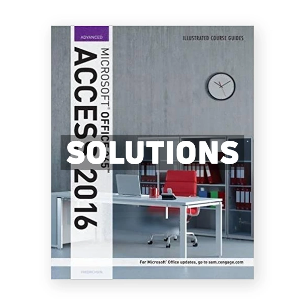 Illustrated Course Guide Microsoft Office 365 and Access 2016 Advanced 1st edition Friedrichsen Solutions Manual