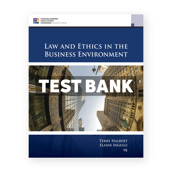 Law and Ethics in the Business Environment 9th edition Halbert Test Bank
