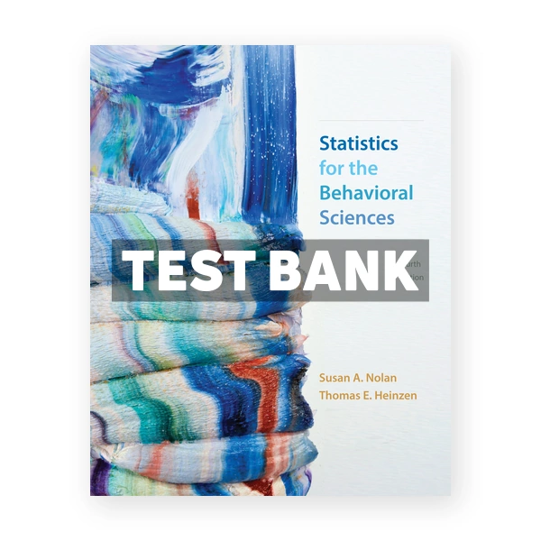 Statistics for the Behavioral Sciences 4th edition Nolan Test Bank