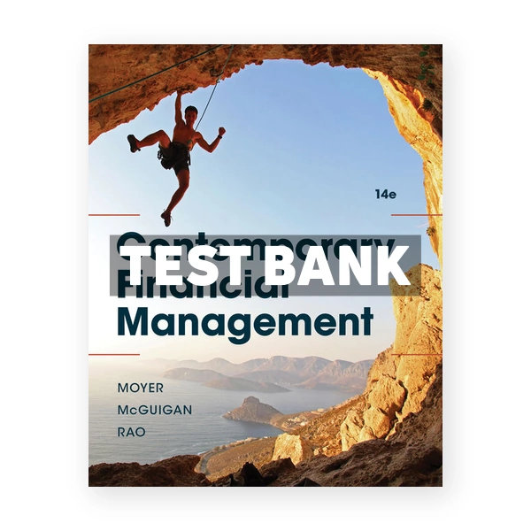 Contemporary Financial Management 14th edition Moyer Test Bank
