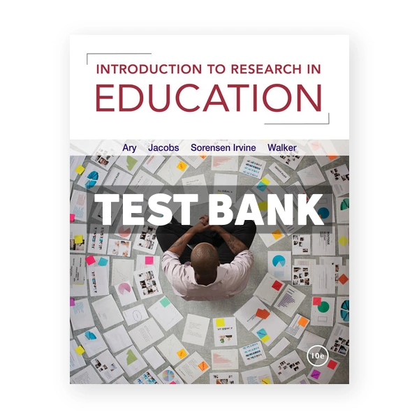 Introduction to Research in Education 10th edition Ary Test Bank