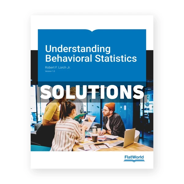 Understanding Behavioral Statistics v1 1st edition Lorch Solutions Manual