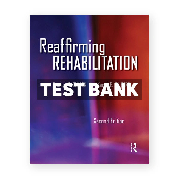 Reaffirming Rehabilitation 2nd edition Cullen Test Bank