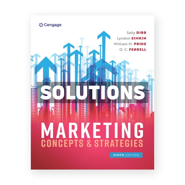 Marketing Concepts and Strategies 9th edition Dibb Solutions Manual