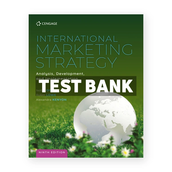 International Marketing Strategy - Analysis Development and Implementation 9th edition Doole Test Bank