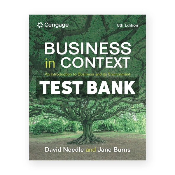 Business in Context 8th edition Needle Test Bank