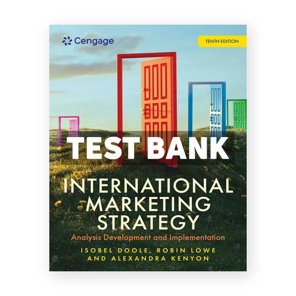 International Marketing Strategy - Analysis Development and Implementation 10th edition Doole Test Bank