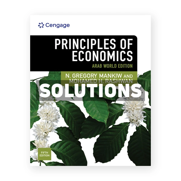 Principles of Economics Arab World Edition 5th edition Mankiw Solutions Manual