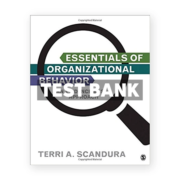 Essentials of Organizational Behavior An Evidence Based Approach 1st edition Scandura Test Bank