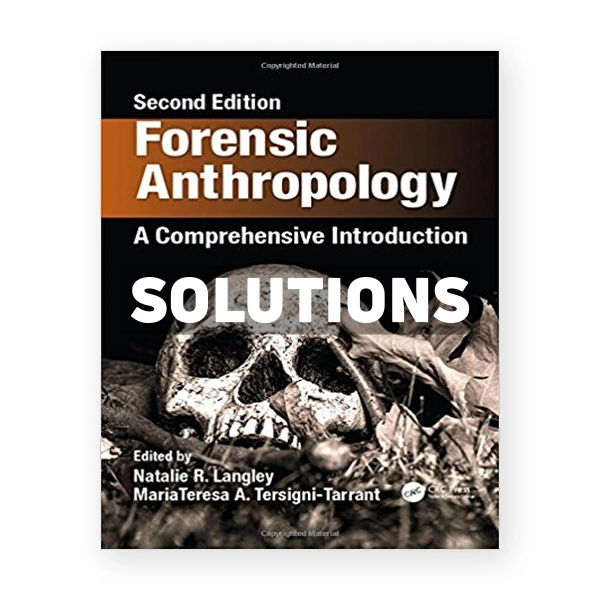 Forensic Anthropology A Comprehensive Introduction 2nd edition Langley Solutions Manual