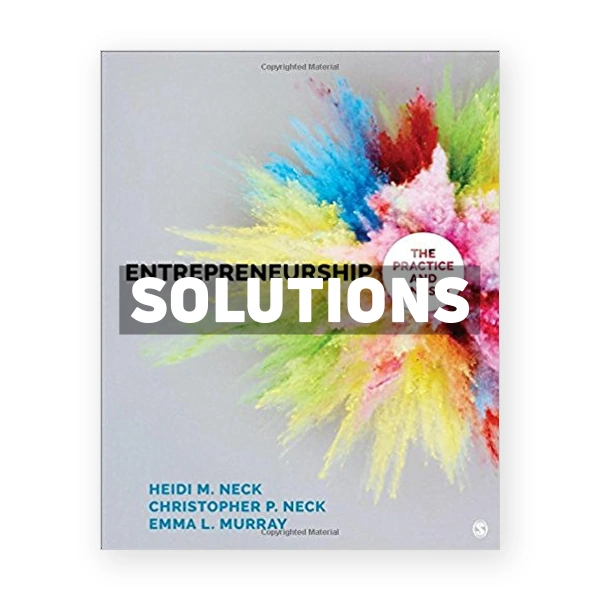 Entrepreneurship The Practice and Mindset 1st edition Neck Solutions Manual