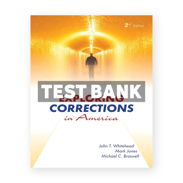 Exploring Corrections in America 2nd edition Whitehead Test Bank