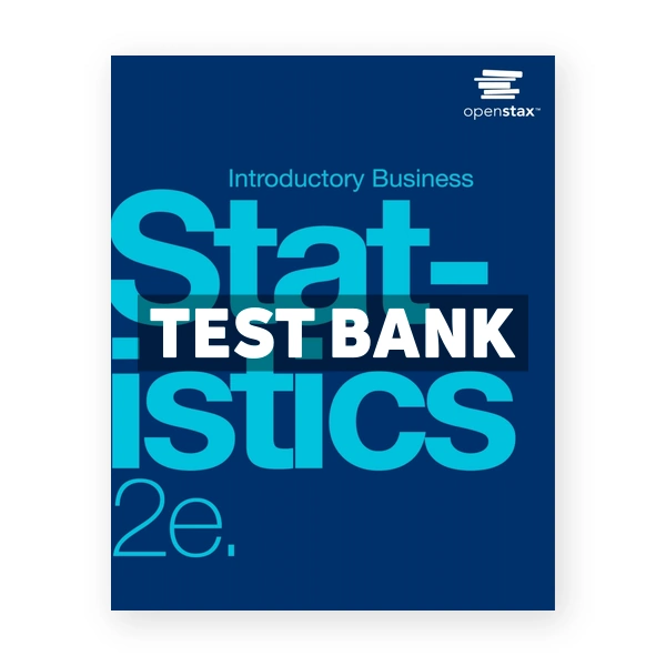 Introductory Business Statistics 2nd edition Holmes Test Bank