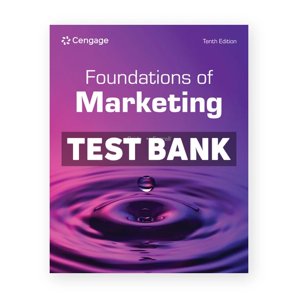 Foundations of Marketing 10th edition Pride Test Bank