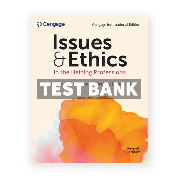 Issues and Ethics in the Helping Professions 11th edition Corey Test Bank