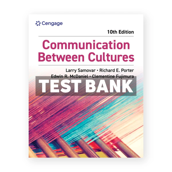 Communication Between Cultures 10th edition Samovar Test Bank
