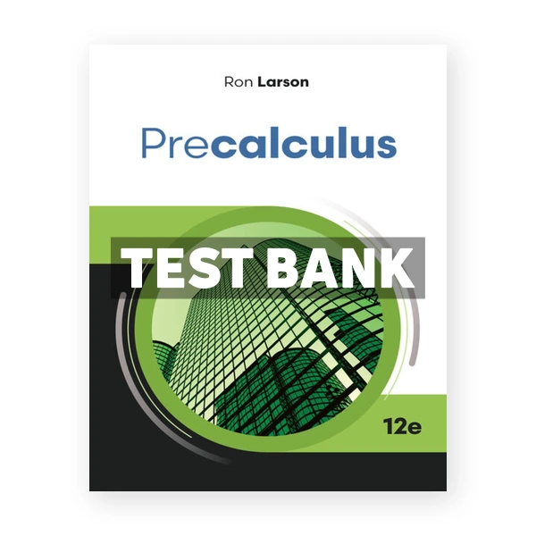 Precalculus 12th edition Larson Test Bank
