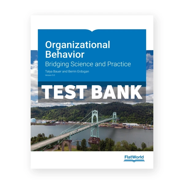 Organizational Behavior v5 1st edition Bauer Test Bank